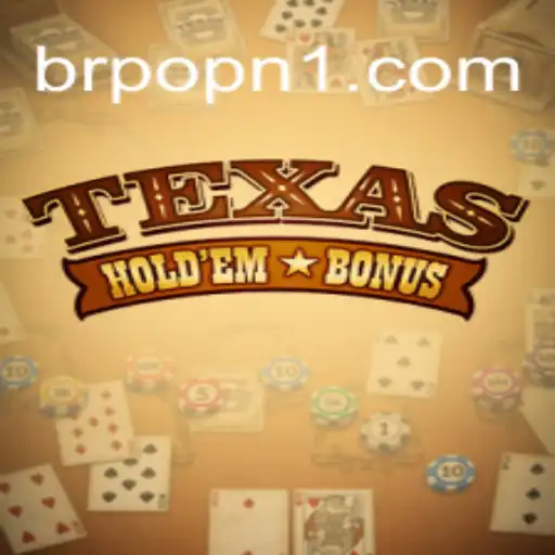 Exploring Texas Holdem Bonus: A Comprehensive Guide on Melhor Plataforma de Jogos